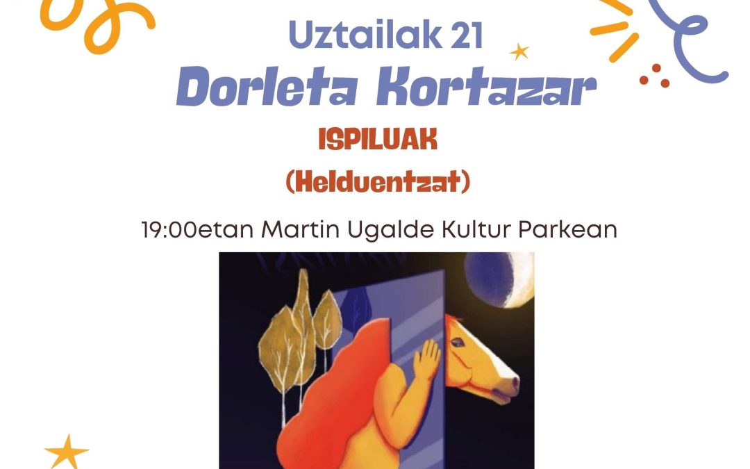 Ipuingiro:  “Ispiluak”  Dorleta  Kortazar